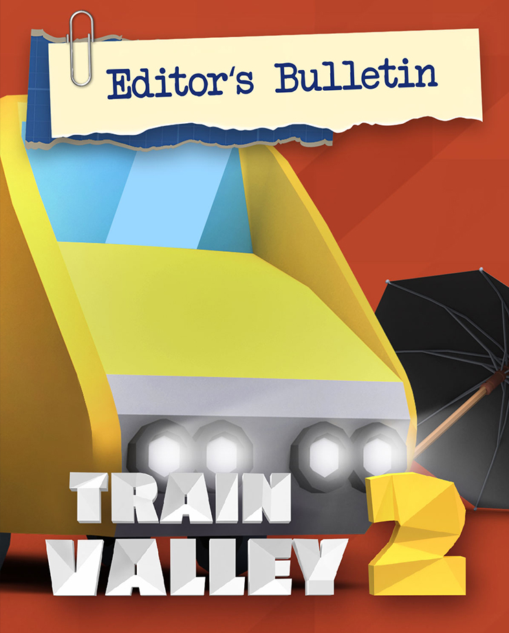 Train Valley 2 - Editor's Bulletin (PC и Mac)