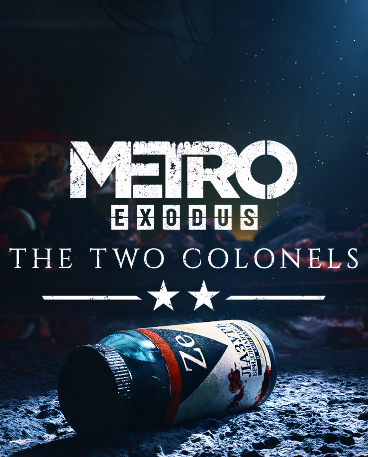 

Metro Exodus - The Two Colonels (PC и Mac)