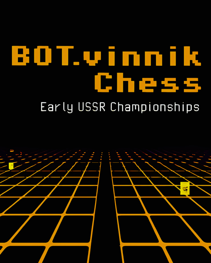 

BOT.vinnik Chess: Early USSR Championships (PC и Mac)