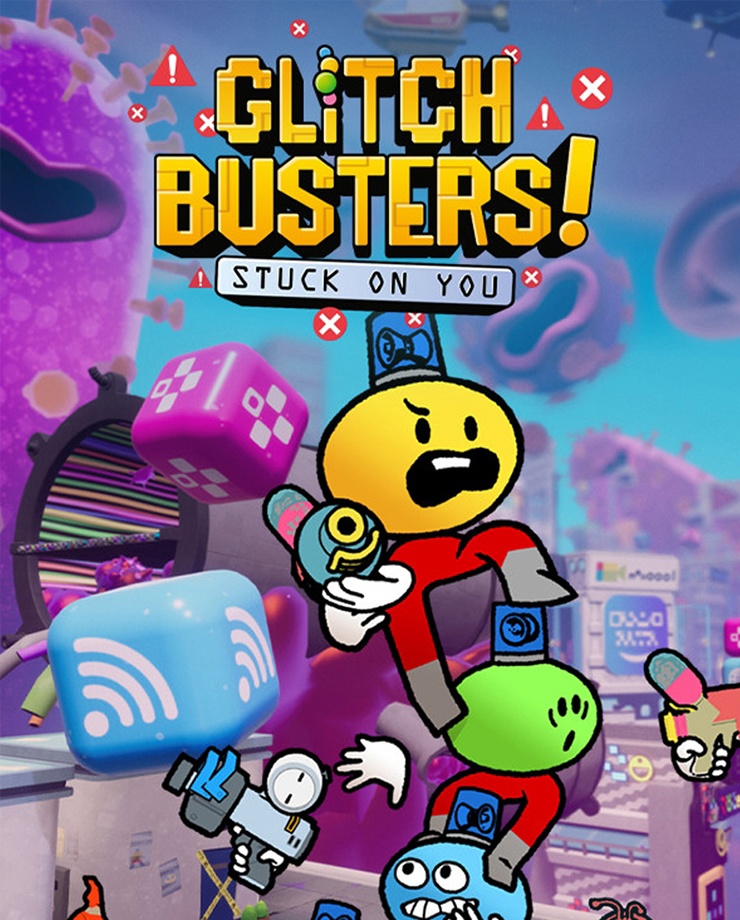 Glitch Busters: Stuck On You