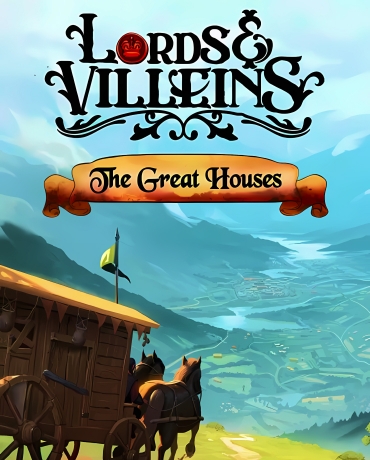 Lords and Villeins: The Great Houses