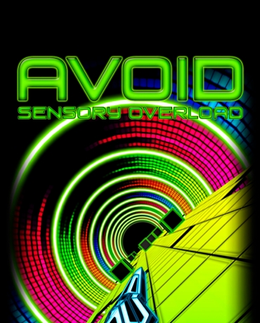 Avoid - Sensory Overload