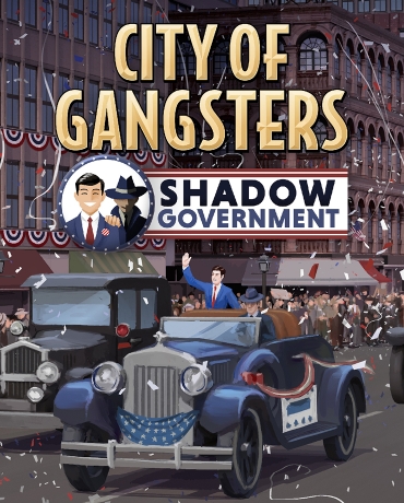 City of Gangsters: Shadow Government