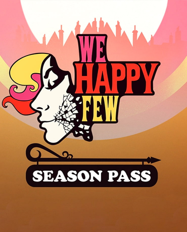 We Happy Few - Season Pass