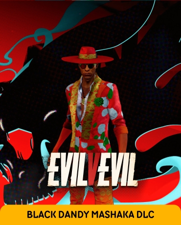 EvilVEvil - Black Dandy Mashaka