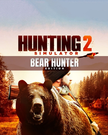 Hunting Simulator 2: Bear Hunter Edition