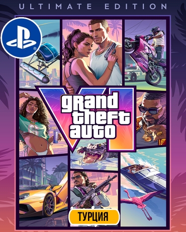 Grand Theft Auto VI: Ultimate Edition для PlayStation (Турция)