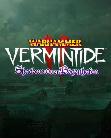 Warhammer: Vermintide 2 – Shadows Over Bögenhafen