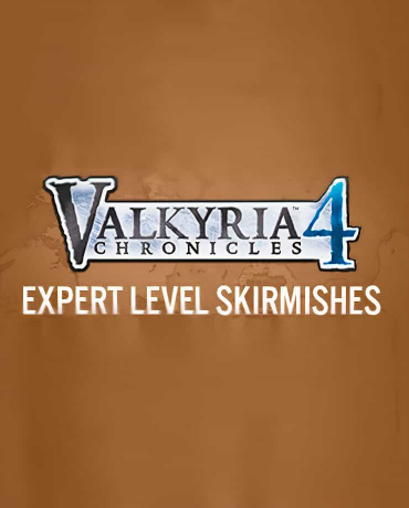 Valkyria Chronicles 4 – Expert Level Skirmishes