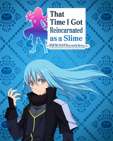 That Time I Got Reincarnated as a Slime ISEKAI Chronicles