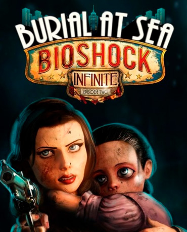 BioShock Infinite: Burial at Sea – Episode Two
