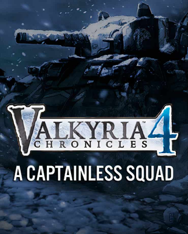 Valkyria Chronicles 4 – A Captainless Squad