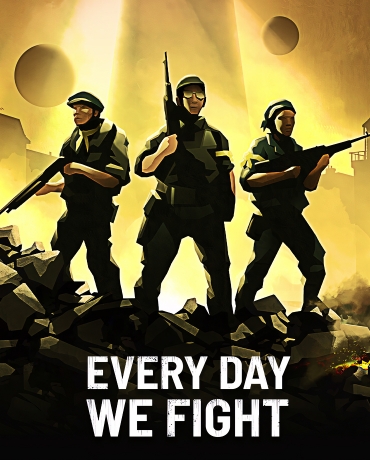 Every Day We Fight