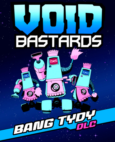 Void Bastards - Bang Tydy