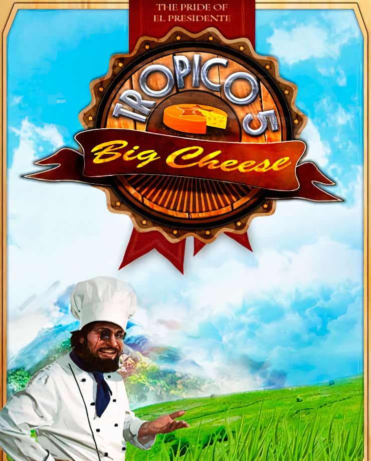 Tropico 5 – The Big Cheese