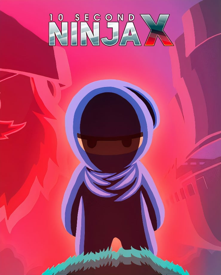 10 Second Ninja X