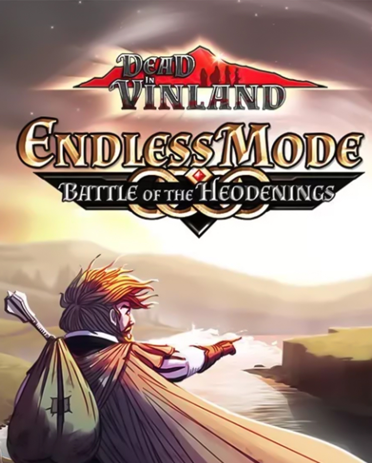 

Dead In Vinland - Endless Mode: Battle Of The Heodenings (PC и Mac)
