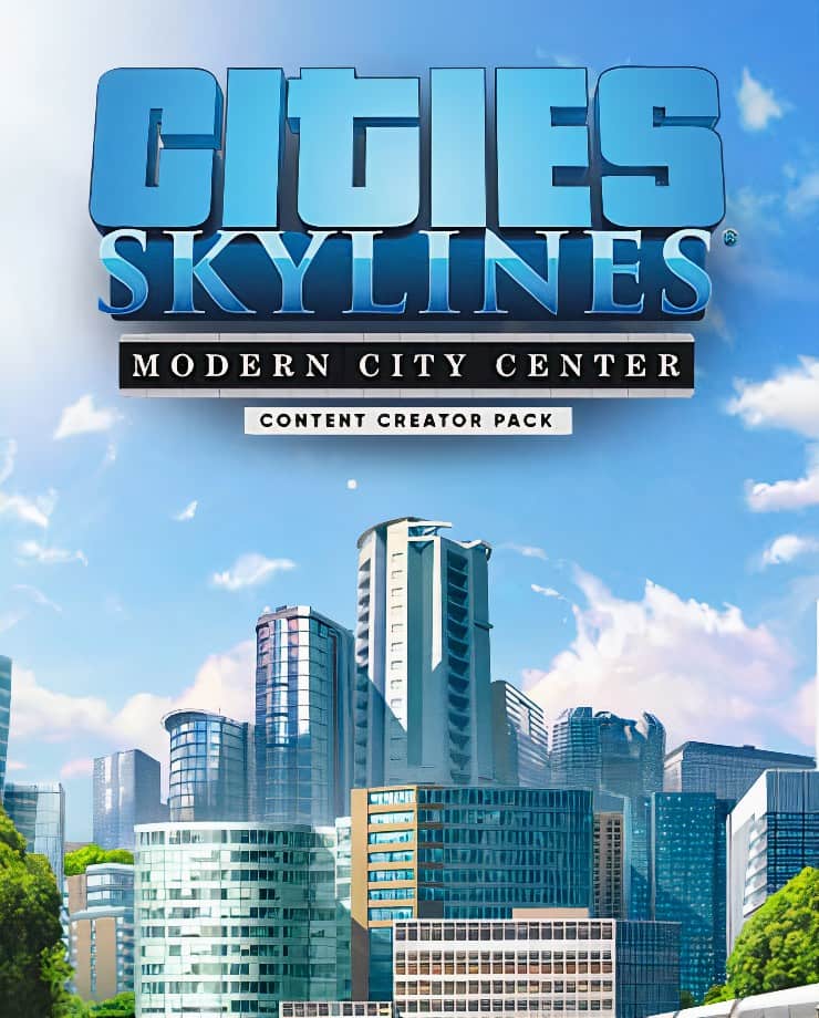 Cities: Skylines - Content Creator Pack: Modern City Center