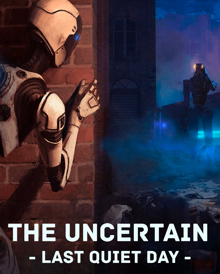 The Uncertain: Last Quiet Day