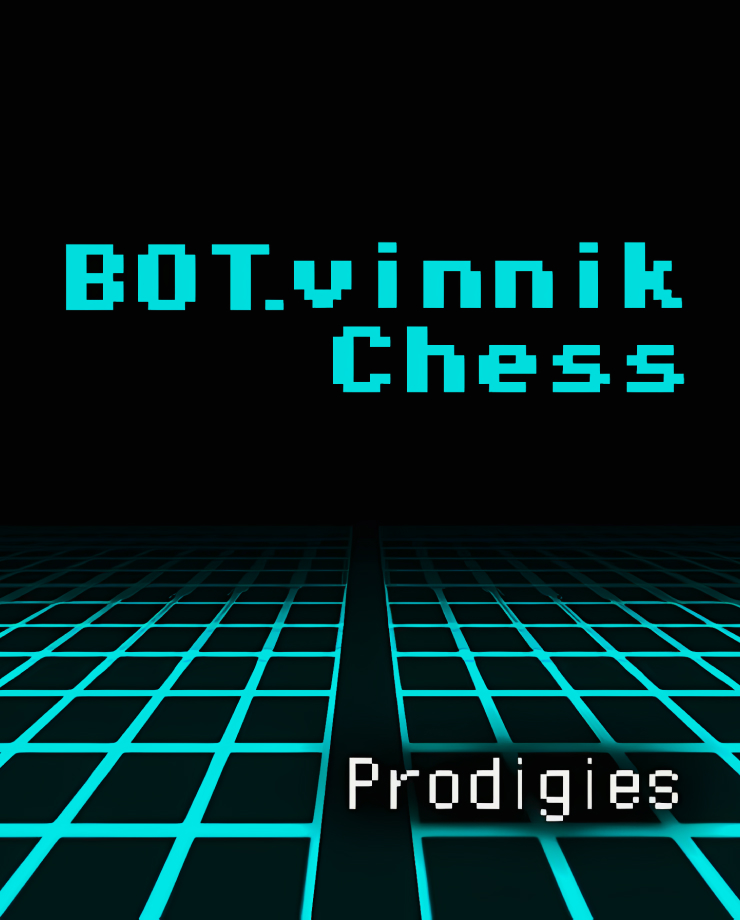 

BOT.vinnik Chess: Prodigies (PC и Mac)